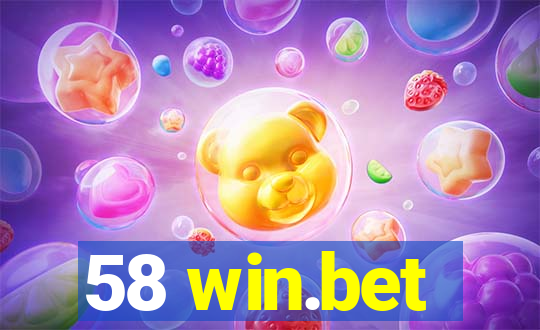 58 win.bet